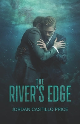 The River's Edge by Price, Jordan Castillo