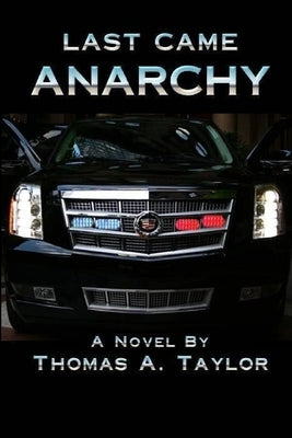 Last Came Anarchy by Taylor, Thomas