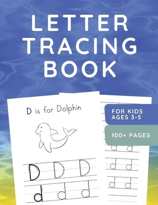 Letter Tracing Book for Kids Ages 3-5: ABC Handwriting Practice Workbook for Preschoolers - Sea Animals - 110 Pages - Large 8.5" x 11" by Press, Giuk