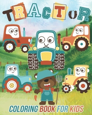 Tractor: Coloring Book For Kids Ages 2-4 4-8 Fun Tractor Colouring Book for Toddlers, Preschooler, Boys, Girls by Fun Designs, Mezzo