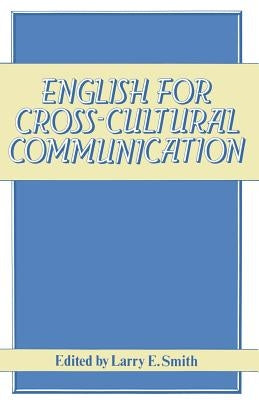 English for Cross-Cultural Communication by Smith, L.