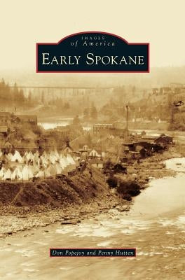 Early Spokane by Popejoy, Don