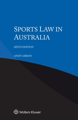 Sports Law in Australia by Gibson, Andy