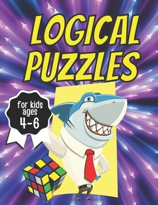 Logical Puzzles For Kids Ages 4-6: Logical Activity Book for Kids, Fun Logical Educational Workbook (Maze Activity Book for Kids, Crossword Puzzle Boo by Mania, Kiddo Fun