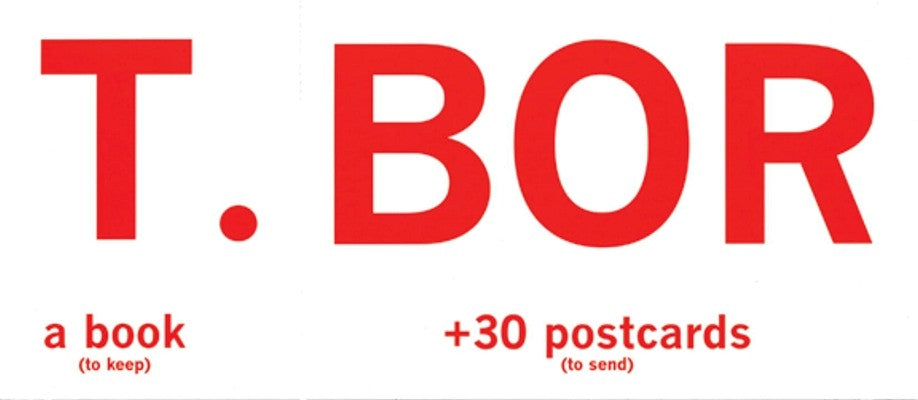 T. Bor: A Book (to Keep) +30 Postcards (to Send) [With 30 Postcards] by Kalman, Tibor