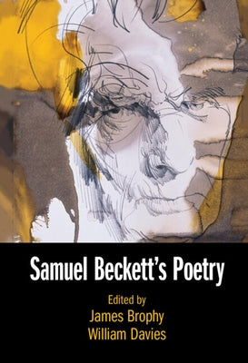 Samuel Beckett's Poetry by Brophy, James