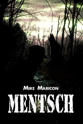 Mentsch by Maricon, Mike
