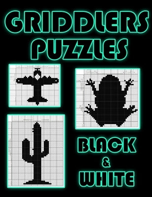 Griddlers Puzzles Black and White: Nonogram Puzzle Book for Adults, Hanjie Picross Book, Japanese Crossword, Gift for Brain Teaser Lovers by Crawford, Scout Anne