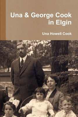 Una & George Cook in Elgin by Cook, Una Howell