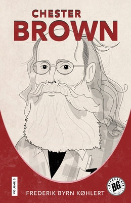 Chester Brown by K?hlert, Frederik Byrn