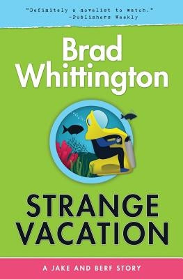 Strange Vacation by Whittington, Brad