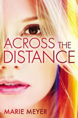 Across the Distance by Meyer, Marie