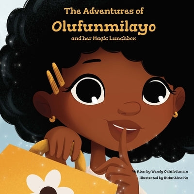 The Adventures of Olufunmilayo and Her Magic Lunchbox by Ka, Bulankina