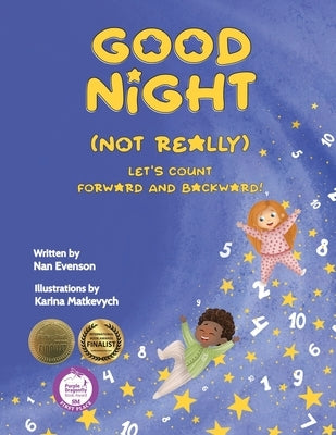 Good Night (Not Really): Let's Count Forward and Backward! by Evenson, Nan