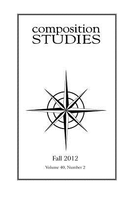Composition Studies 40.2 (Fall 2012) by Clary-Lemon, Jennifer