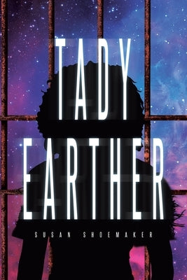 Tady Earther by Shoemaker, Susan