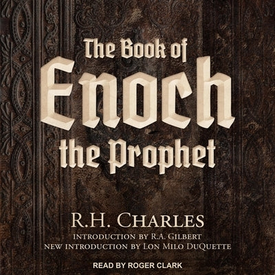 The Book of Enoch the Prophet by Charles, R. H.
