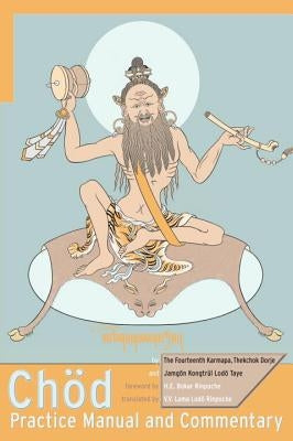 CHOD Practice Manual and Commentary by Dorje, Thekchok
