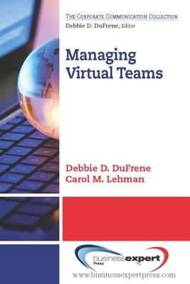 Managing Virtual Teams by Dufrene, Debbie D.