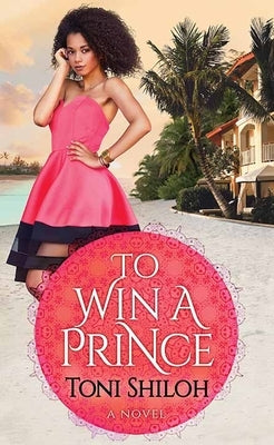 To Win a Prince by Shiloh, Toni