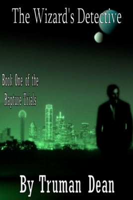The Wizard's Detective: The Wizard's Detective by Dean, Truman