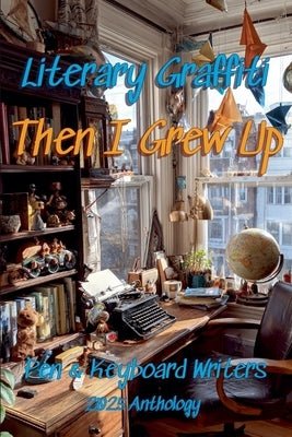Literary Graffiti: Then I Grew Up by Adamsons, B. S.