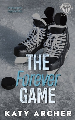 The Forever Game: A Hockey Romance Epilogue by Archer, Katy