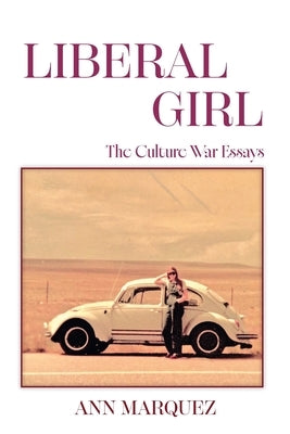 Liberal Girl by Marquez, Ann