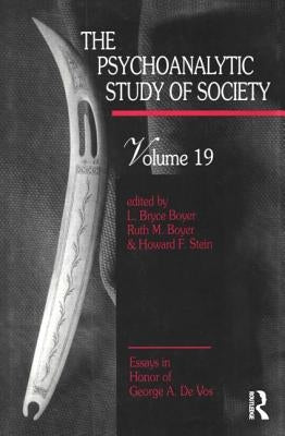 The Psychoanalytic Study of Society, V. 19: Essays in Honor of George A. De Vos by Boyer, L. Bryce