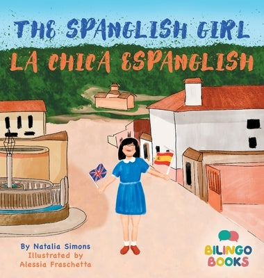 The Spanglish Girl / La Chica Espanglish by Simons, Natalia