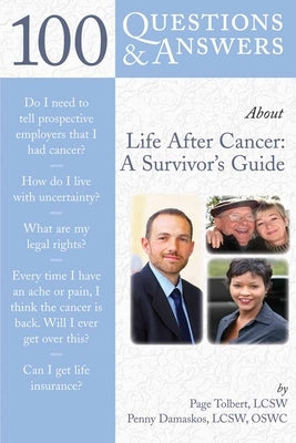 100 Questions & Answers about Life After Cancer: A Survivor's Guide: A Survivor's Guide by Tolbert, Page