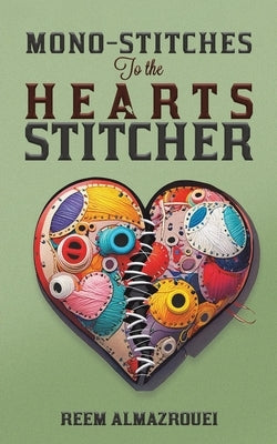 Mono-stitches To the Hearts Stitcher by Almazrouei, Reem