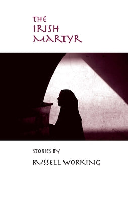 The Irish Martyr by Working, Russell
