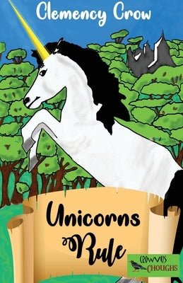 Unicorns Rule by Crow, Clemency