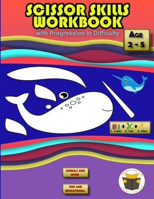 Scissors Skills Workbook by Mango the Cat Publishing
