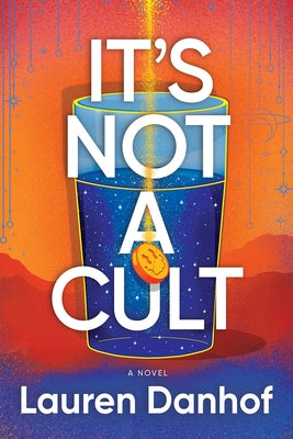 It's Not a Cult by Danhof, Lauren