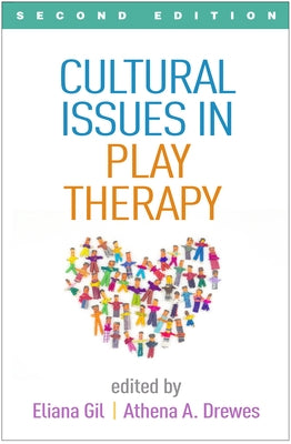 Cultural Issues in Play Therapy by Gil, Eliana