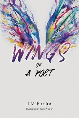 Wings Of A Poet Paperback Edition by Preston, J. M.
