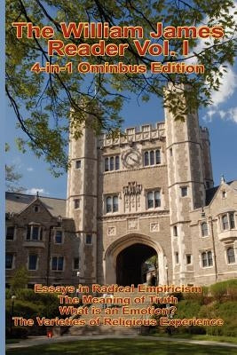 The William James Reader Vol I by James, William