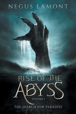 Rise of the Abyss by Lamont, Negus
