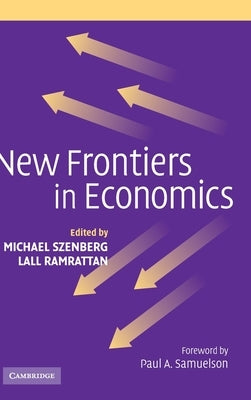 New Frontiers in Economics by Szenberg, Michael