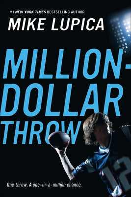 The Million Dollar Throw by Lupica, Mike