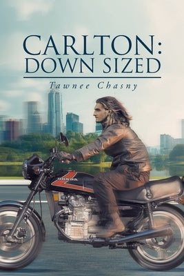 Carlton: Down Sized by Chasny, Tawnee