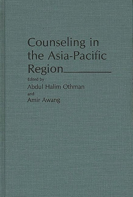 Counseling in the Asia-Pacific Region by Awang, Amir