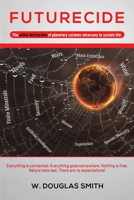Futurecide by Smith, W. Douglas