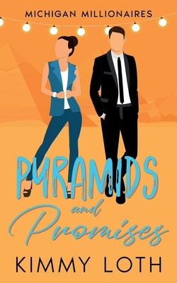 Pyramids and Promises: A Protector Romantic Suspense Novel by Loth, Kimmy