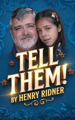 Tell Them! by Ridner, Henry