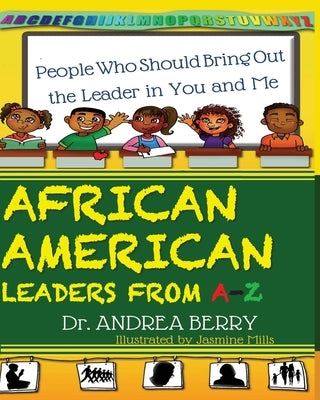 African American Leaders from A-Z by Berry, Andrea J.