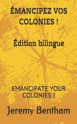 Émancipez Vos Colonies !: Emancipate Your Colonies ! by Nielrow