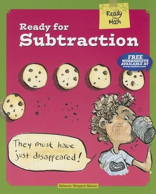 Ready for Subtraction by Wingard-Nelson, Rebecca
